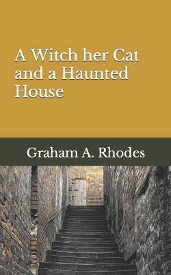 Cover of A Witch her Cat and a Haunted House