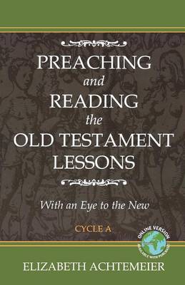 Book cover for Preaching and Reading the Old Testament Lessons with an Eye to the New, Cycle a