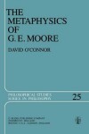 Book cover for The Metaphysics of G. E. Moore