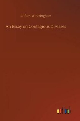 Cover of An Essay on Contagious Diseases