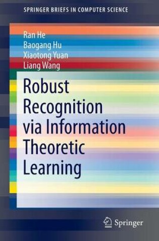 Cover of Robust Recognition via Information Theoretic Learning