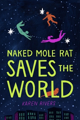Book cover for Naked Mole Rat Saves the World