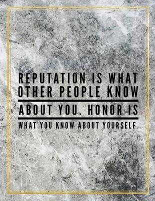 Book cover for Reputation is what other people know about you. Honor is what you know about yourself.