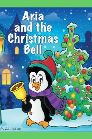 Cover of Aria and the Christmas Bell (Personalized Books for Children)