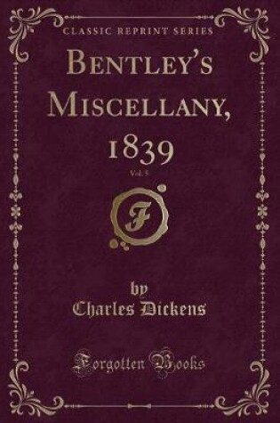 Cover of Bentley's Miscellany, 1839, Vol. 5 (Classic Reprint)