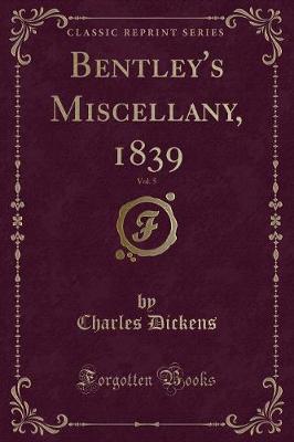 Book cover for Bentley's Miscellany, 1839, Vol. 5 (Classic Reprint)