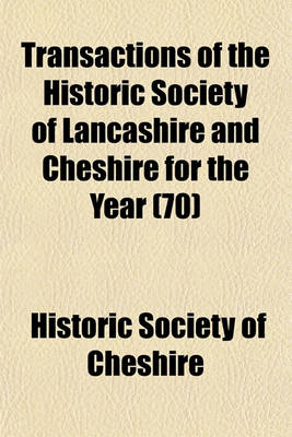 Book cover for Transactions of the Historic Society of Lancashire and Cheshire for the Year (70)