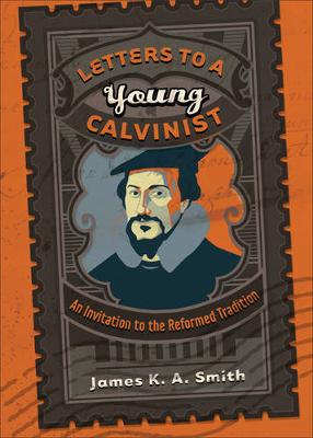 Book cover for Letters to a Young Calvinist