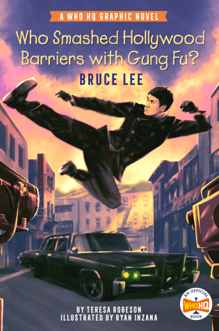 Cover of Who Smashed Hollywood Barriers with Gung Fu?: Bruce Lee