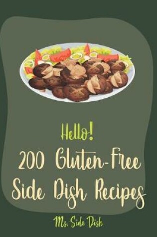 Cover of Hello! 200 Gluten-Free Side Dish Recipes