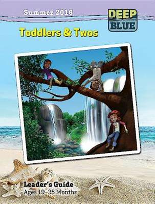 Book cover for Deep Blue Toddlers & Twos Leader's Guide Summer 2016