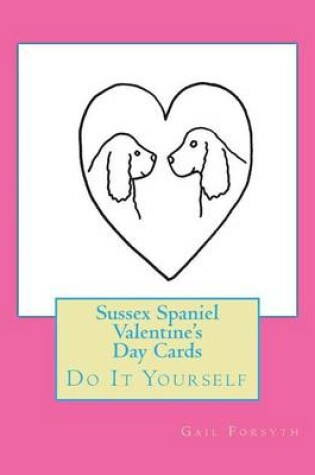 Cover of Sussex Spaniel Valentine's Day Cards