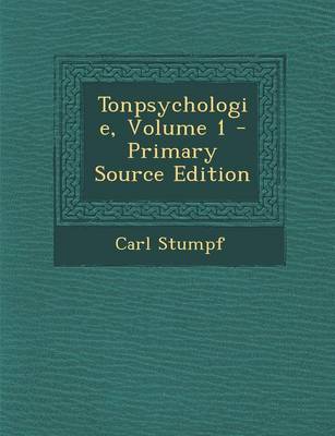 Book cover for Tonpsychologie, Volume 1 - Primary Source Edition