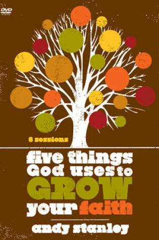 Cover of Five Things God Uses to Grow Your Faith, Session 3
