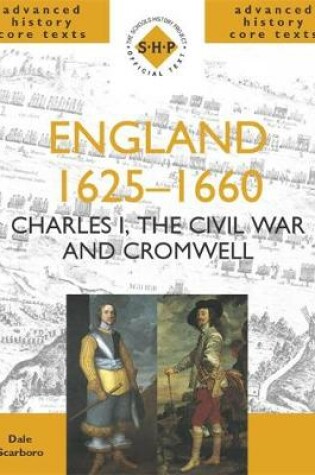 Cover of England 1625-1660: Charles I, The Civil War and Cromwell