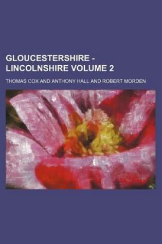Cover of Gloucestershire - Lincolnshire Volume 2