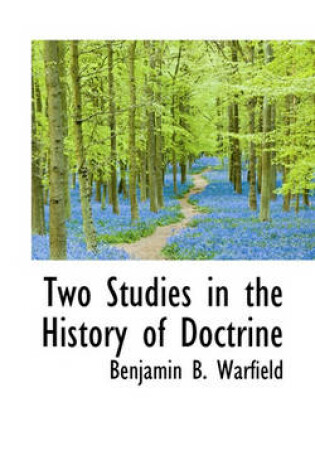 Cover of Two Studies in the History of Doctrine