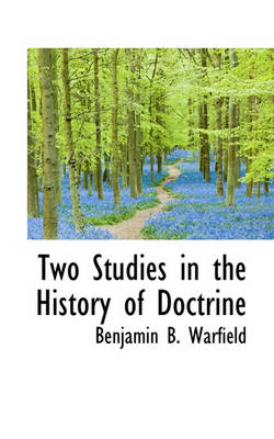 Book cover for Two Studies in the History of Doctrine
