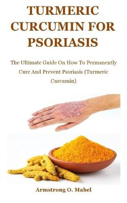 Book cover for Turmeric Curcumin For psoriasis