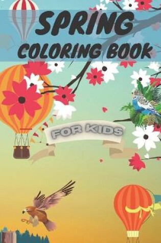 Cover of Spring Coloring Book For Kids