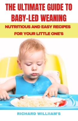 Book cover for The Ultimate Guide to Baby-Led Weaning