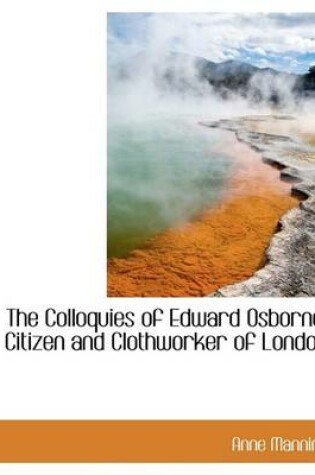 Cover of The Colloquies of Edward Osborne, Citizen and Clothworker of London