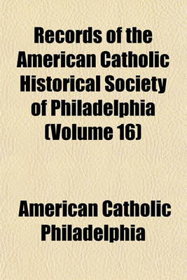 Book cover for Records of the American Catholic Historical Society of Philadelphia Volume 10