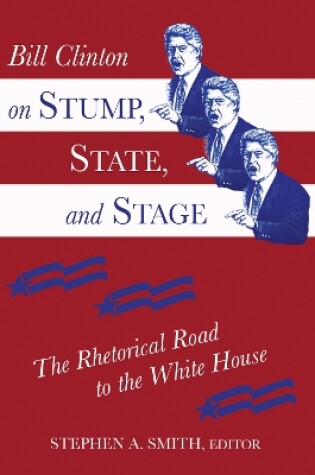 Cover of Bill Clinton on Stump, State, and Stage