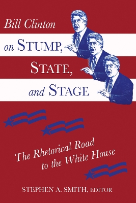 Book cover for Bill Clinton on Stump, State, and Stage