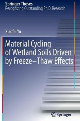 Cover of Material Cycling of Wetland Soils Driven by Freeze-Thaw Effects