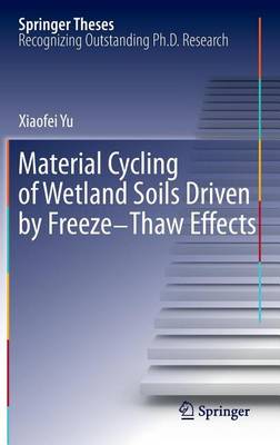 Cover of Material Cycling of Wetland Soils Driven by Freeze-Thaw Effects