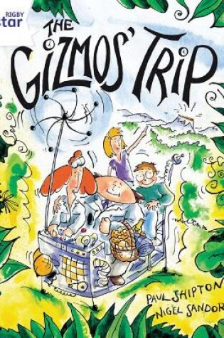 Cover of Rigby Star Guided 2 White Level: The Gizmo's Trip Pupil Book (single)
