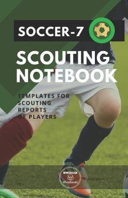 Book cover for Soccer-7. Scouting Notebook