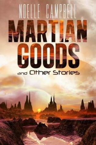 Cover of Martian Goods & Other Stories