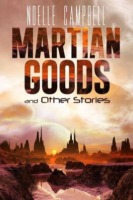 Book cover for Martian Goods & Other Stories