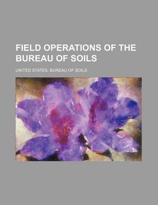 Book cover for Field Operations of the Bureau of Soils