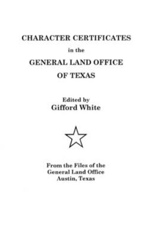 Cover of Character Certificates in the General Land Office of Texas