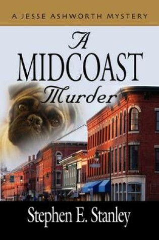 Cover of A MIDCOAST MURDER - A Jesse Ashworth Mystery