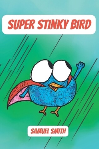 Cover of Super Stinky Bird