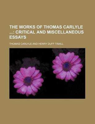 Book cover for The Works of Thomas Carlyle (Volume 26); Critical and Miscellaneous Essays