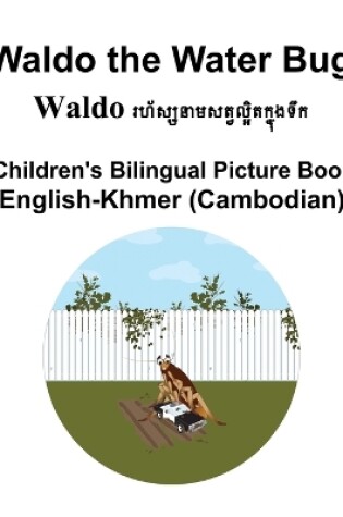 Cover of English-Khmer (Cambodian) Waldo the Water Bug Children's Bilingual Picture Book
