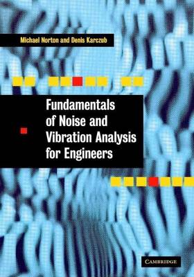 Book cover for Fundamentals of Noise and Vibration Analysis for Engineers