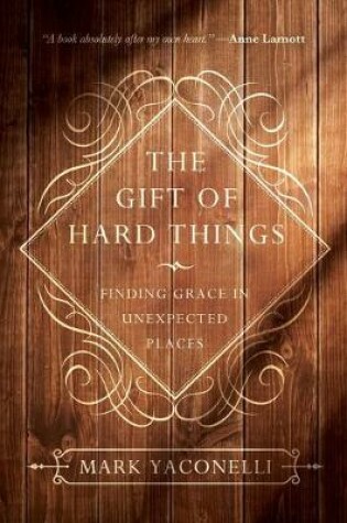 Cover of The Gift of Hard Things