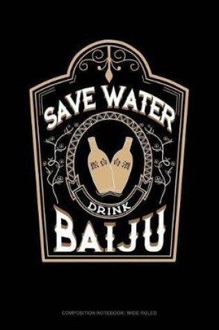 Cover of Save Water Drink Baiju