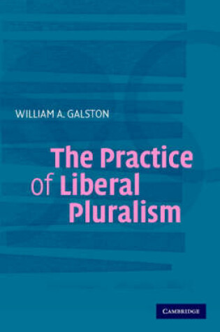 Cover of The Practice of Liberal Pluralism