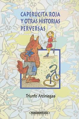 Cover of Caperucita Roja y Otras Historias Perversas