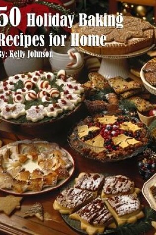 Cover of 50 Holiday Baking Recipes for Home