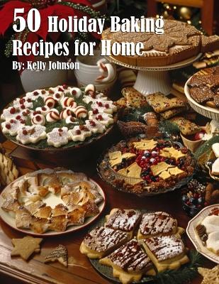 Book cover for 50 Holiday Baking Recipes for Home