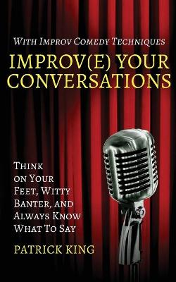 Book cover for Improv(e) Your Conversations