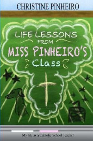 Cover of Life Lessons from Miss Pinheiro's Class